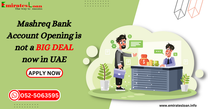 Mashreq Bank Account Opening - Emirates Loan